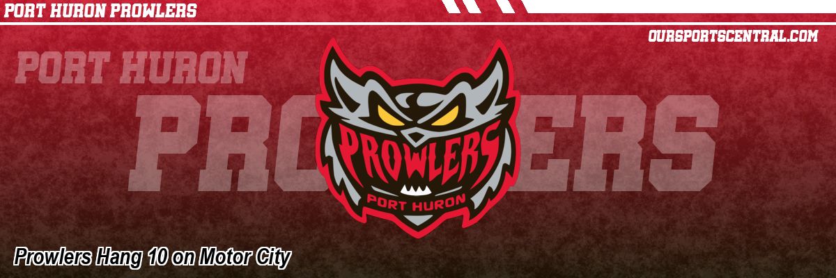 Prowlers Hang 10 on Motor City