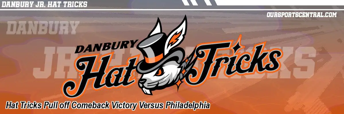 Hat Tricks Pull off Comeback Victory Versus Philadelphia
