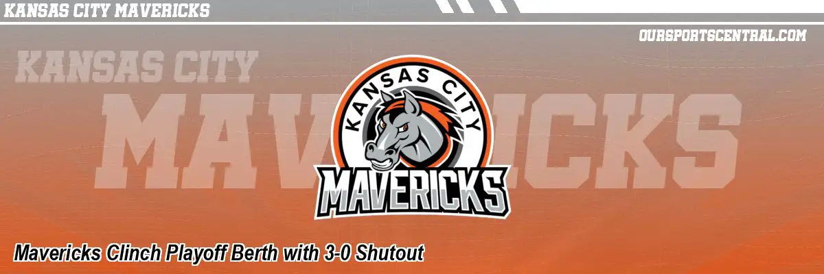 Mavericks Clinch Playoff Berth with 3-0 Shutout
