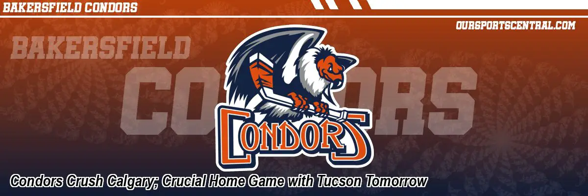 Condors Crush Calgary; Crucial Home Game with Tucson Tomorrow