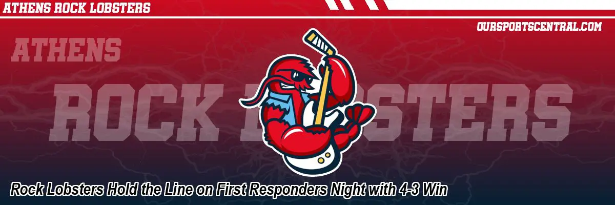 Rock Lobsters Hold the Line on First Responders Night with 4-3 Win