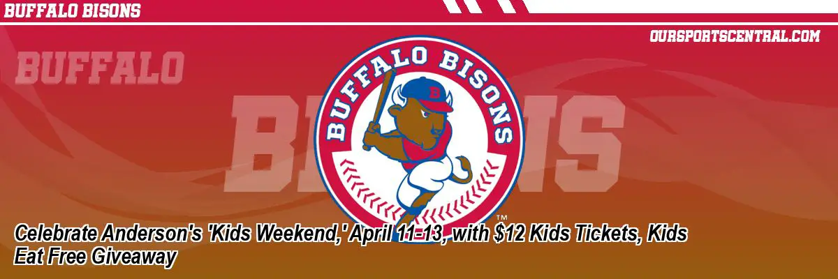 Celebrate Anderson's 'Kids Weekend,' April 11-13, with $12 Kids Tickets, Kids Eat Free Giveaway