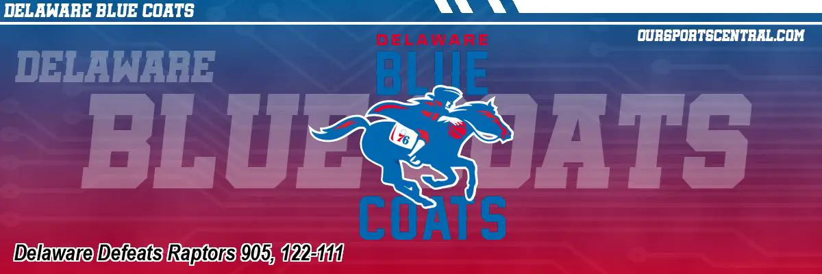 Delaware Defeats Raptors 905, 122-111
