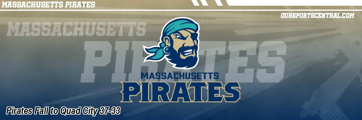 Pirates Fall to Quad City 37-33