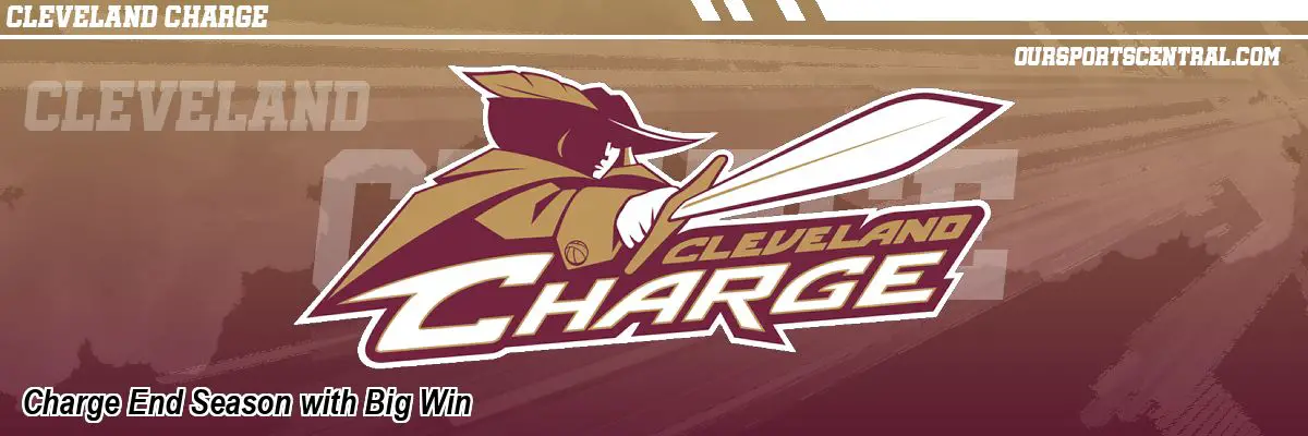 Charge End Season with Big Win