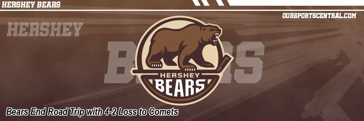 Bears End Road Trip with 4-2 Loss to Comets