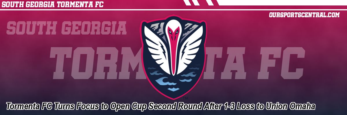 Tormenta FC Turns Focus to Open Cup Second Round After 1-3 Loss to Union Omaha