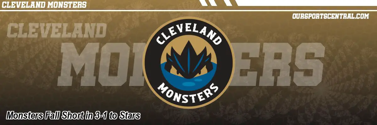 Monsters Fall Short in 3-1 to Stars