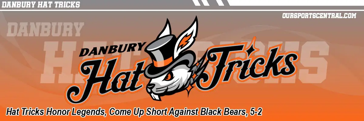 Hat Tricks Honor Legends, Come Up Short Against Black Bears, 5-2