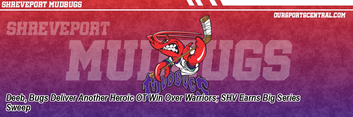 Deeb, Bugs Deliver Another Heroic OT Win Over Warriors; SHV Earns Big Series Sweep