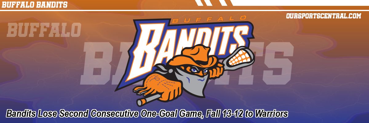 Bandits Lose Second Consecutive One-Goal Game, Fall 13-12 to Warriors