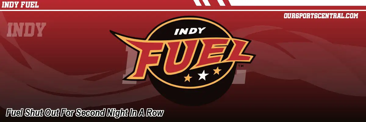 Fuel Shut Out For Second Night In A Row