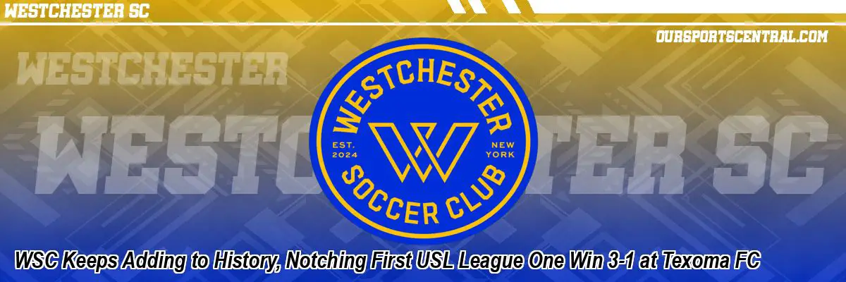 WSC Keeps Adding to History, Notching First USL League One Win 3-1 at Texoma FC