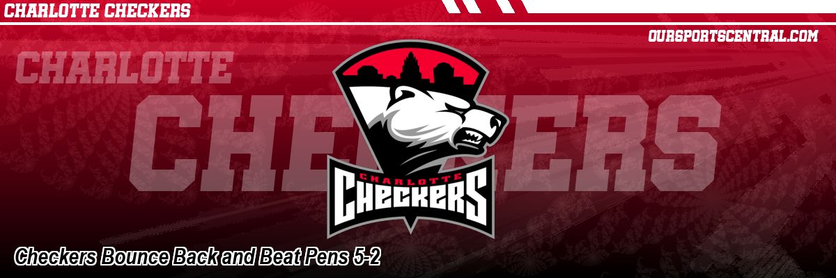 Checkers Bounce Back and Beat Pens 5-2