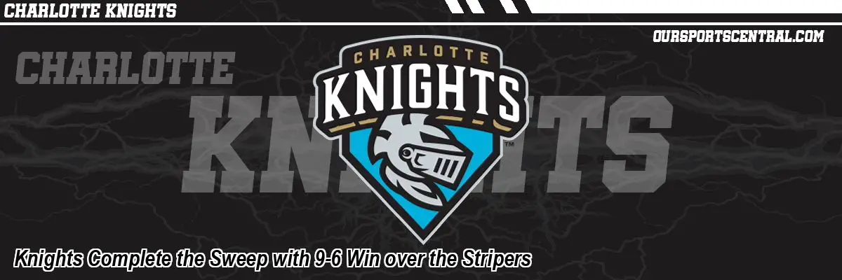 Knights Complete the Sweep with 9-6 Win over the Stripers