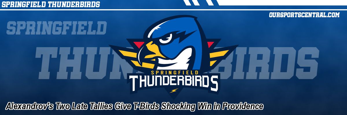 Alexandrov's Two Late Tallies Give T-Birds Shocking Win in Providence