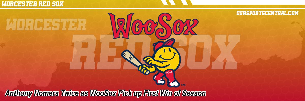 Anthony Homers Twice as WooSox Pick up First Win of Season