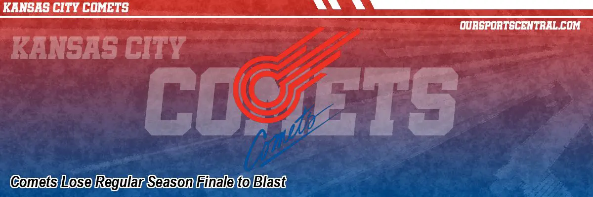 Comets Lose Regular Season Finale to Blast