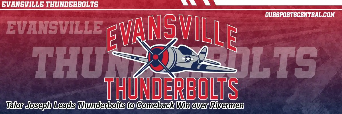 Talor Joseph Leads Thunderbolts to Comeback Win over Rivermen