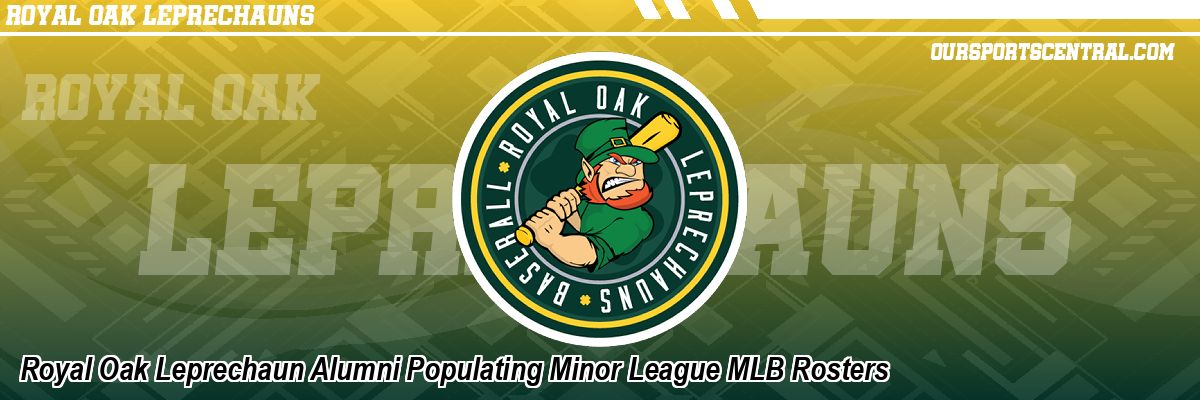 Royal Oak Leprechaun Alumni Populating Minor League MLB Rosters