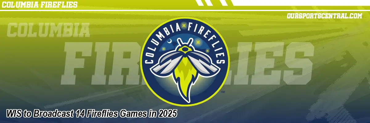 WIS to Broadcast 14 Fireflies Games in 2025