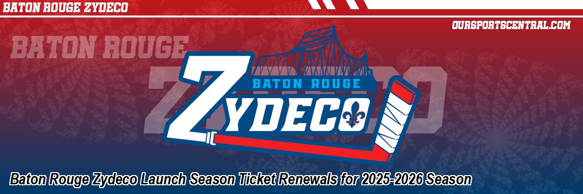 Baton Rouge Zydeco Launch Season Ticket Renewals for 2025-2026 Season