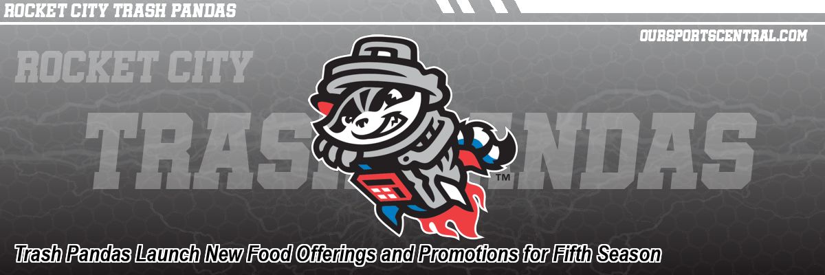 Trash Pandas Launch New Food Offerings and Promotions for Fifth Season