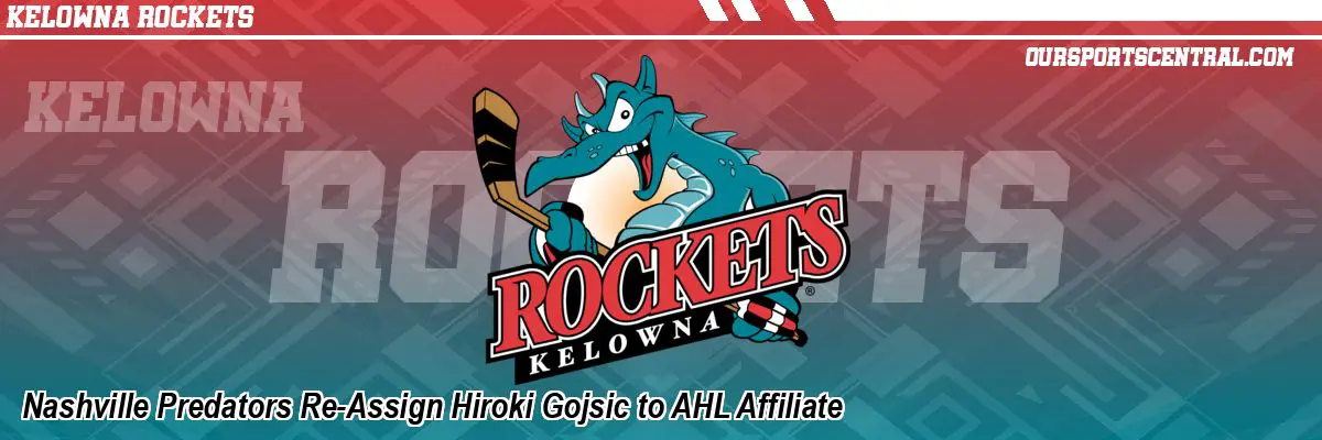 Nashville Predators Re-Assign Hiroki Gojsic to AHL Affiliate