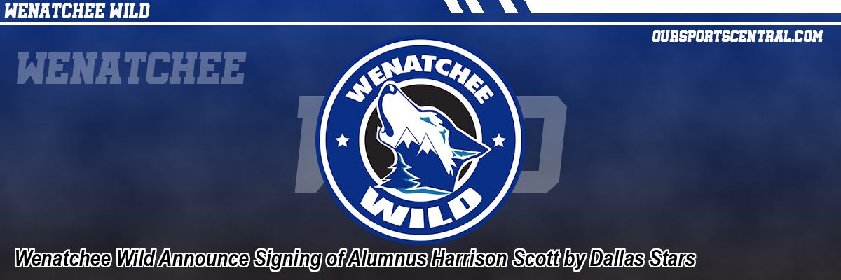 Wenatchee Wild Announce Signing of Alumnus Harrison Scott by Dallas Stars