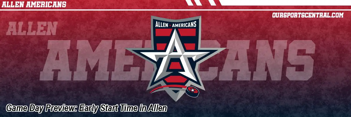 Game Day Preview: Early Start Time in Allen