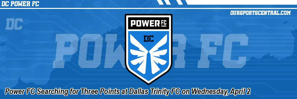 Power FC Searching for Three Points at Dallas Trinity FC on Wednesday, April 2
