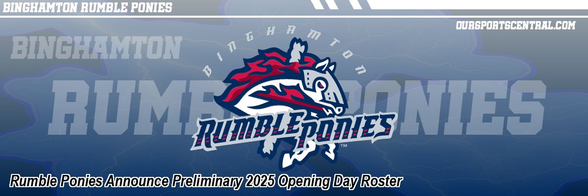 Rumble Ponies Announce Preliminary 2025 Opening Day Roster