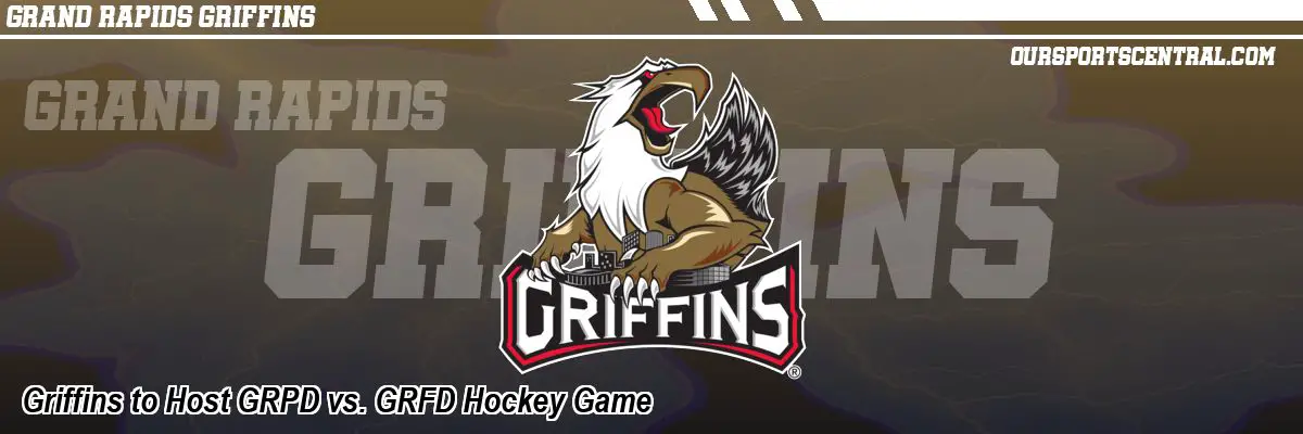 Griffins to Host GRPD vs. GRFD Hockey Game