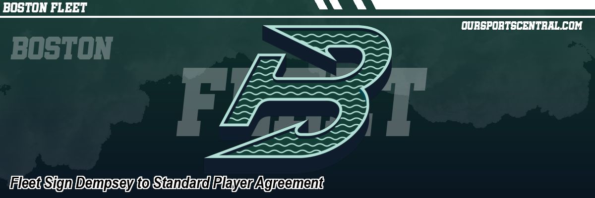 Fleet Sign Dempsey to Standard Player Agreement