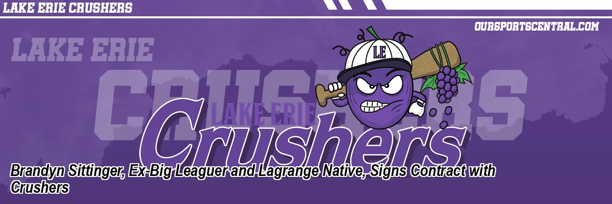 Brandyn Sittinger, Ex-Big Leaguer and Lagrange Native, Signs Contract with Crushers