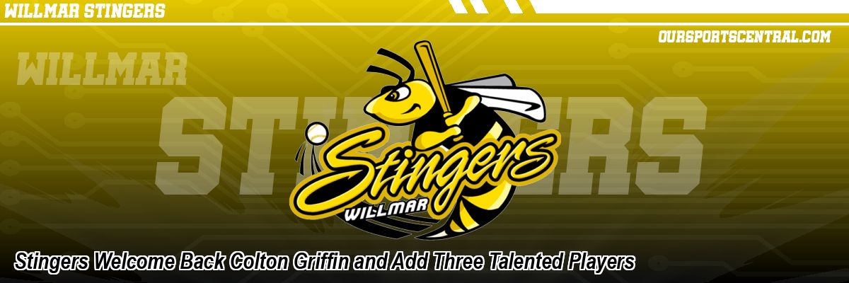 Stingers Welcome Back Colton Griffin and Add Three Talented Players
