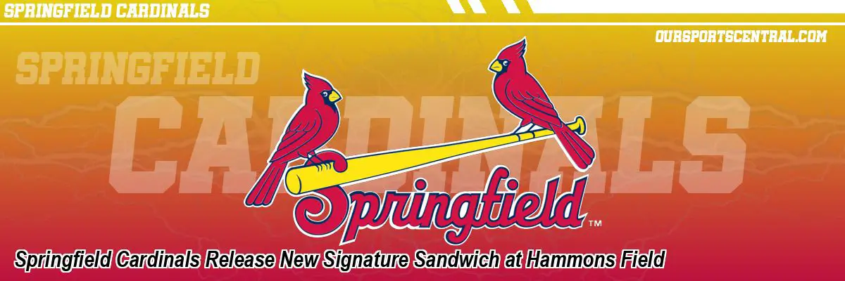 Springfield Cardinals Release New Signature Sandwich at Hammons Field