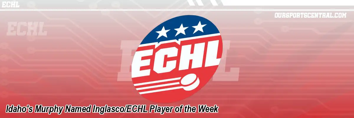 Idaho's Murphy Named Inglasco/ECHL Player of the Week