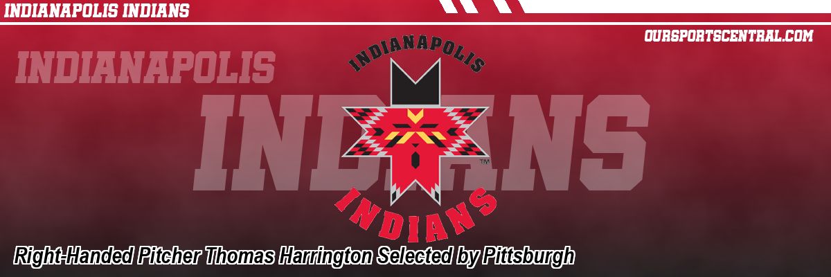 Right-Handed Pitcher Thomas Harrington Selected by Pittsburgh