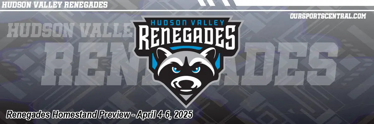 Renegades Homestand Preview - April 4-6, 2025