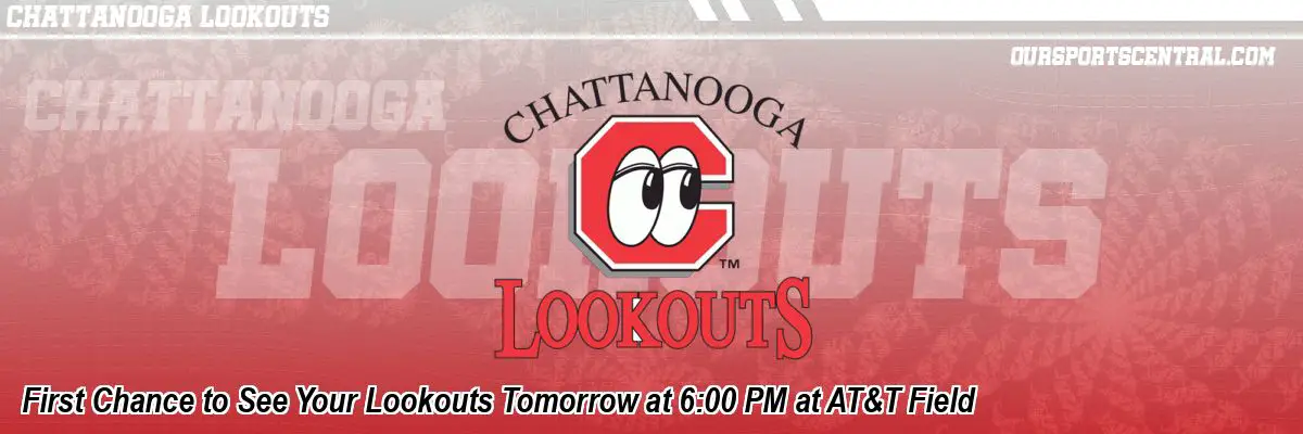 First Chance to See Your Lookouts Tomorrow at 6:00 PM at AT&T Field