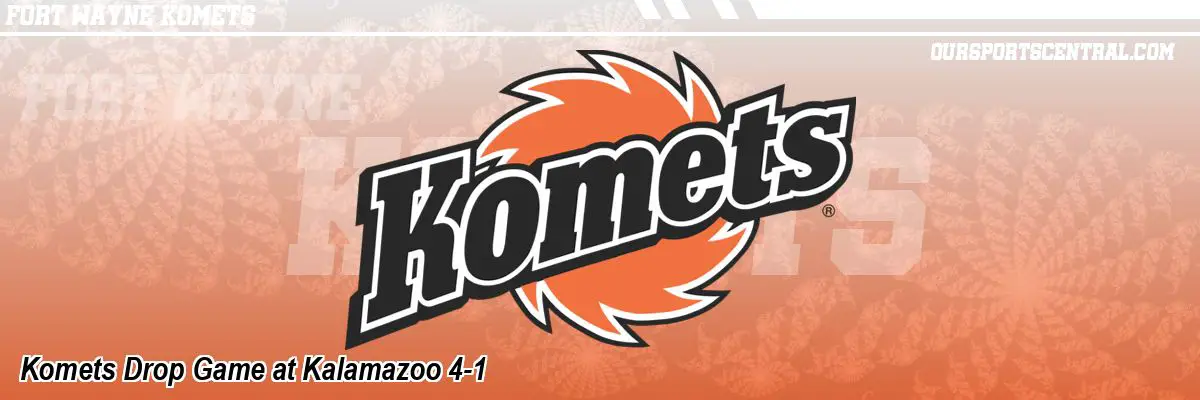 Komets Drop Game at Kalamazoo 4-1