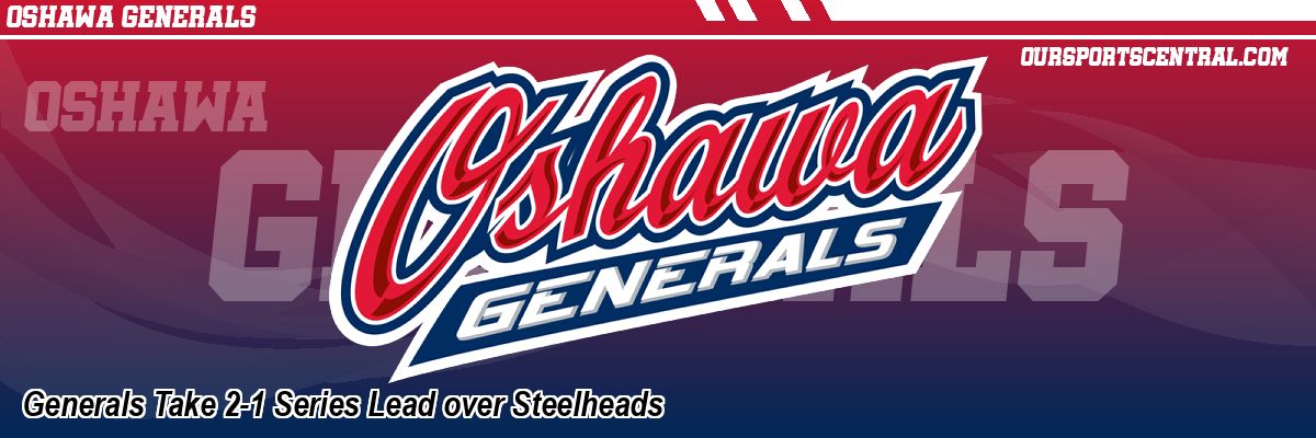 Generals Take 2-1 Series Lead over Steelheads
