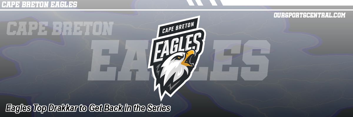 Eagles Top Drakkar to Get Back in the Series