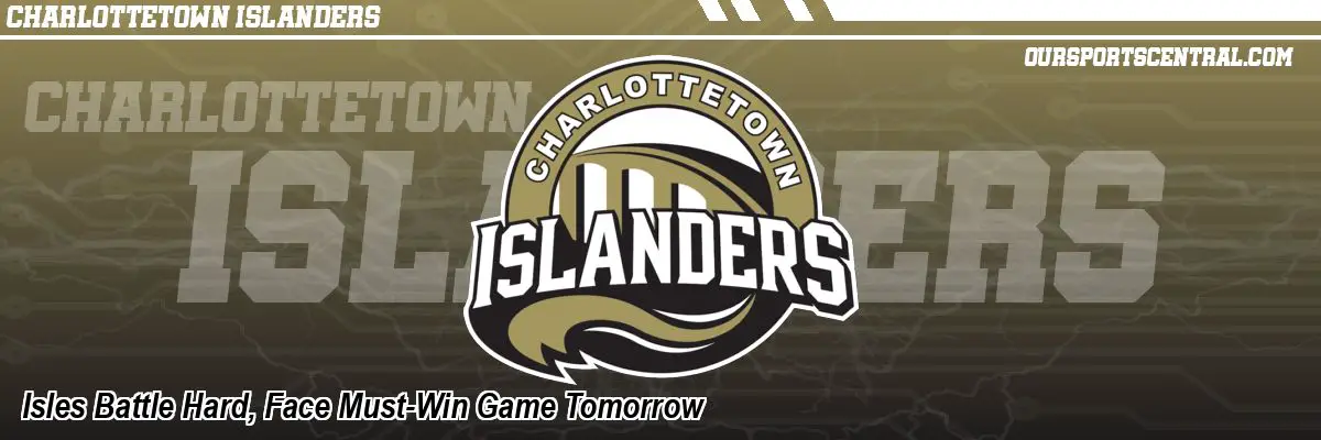 Isles Battle Hard, Face Must-Win Game Tomorrow