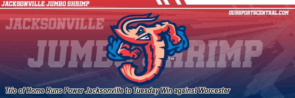 Trio of Home Runs Power Jacksonville to Tuesday Win against Worcester