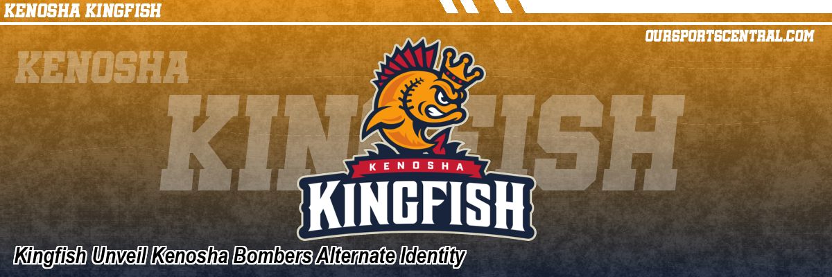 Kingfish Unveil Kenosha Bombers Alternate Identity