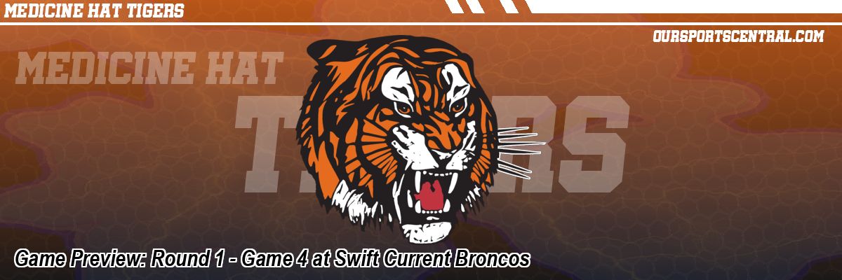 Game Preview: Round 1 - Game 4 at Swift Current Broncos