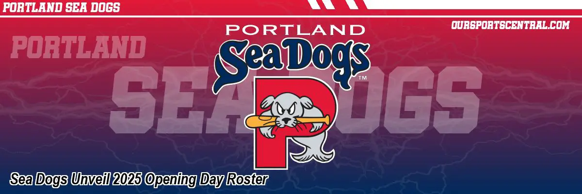 Sea Dogs Unveil 2025 Opening Day Roster
