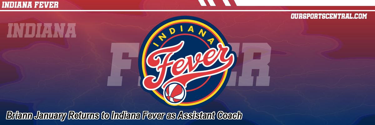Briann January Returns to Indiana Fever as Assistant Coach